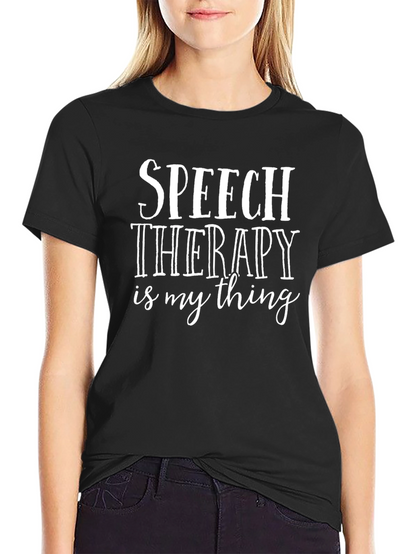 Speech Therapy is My Thing T-Shirt
