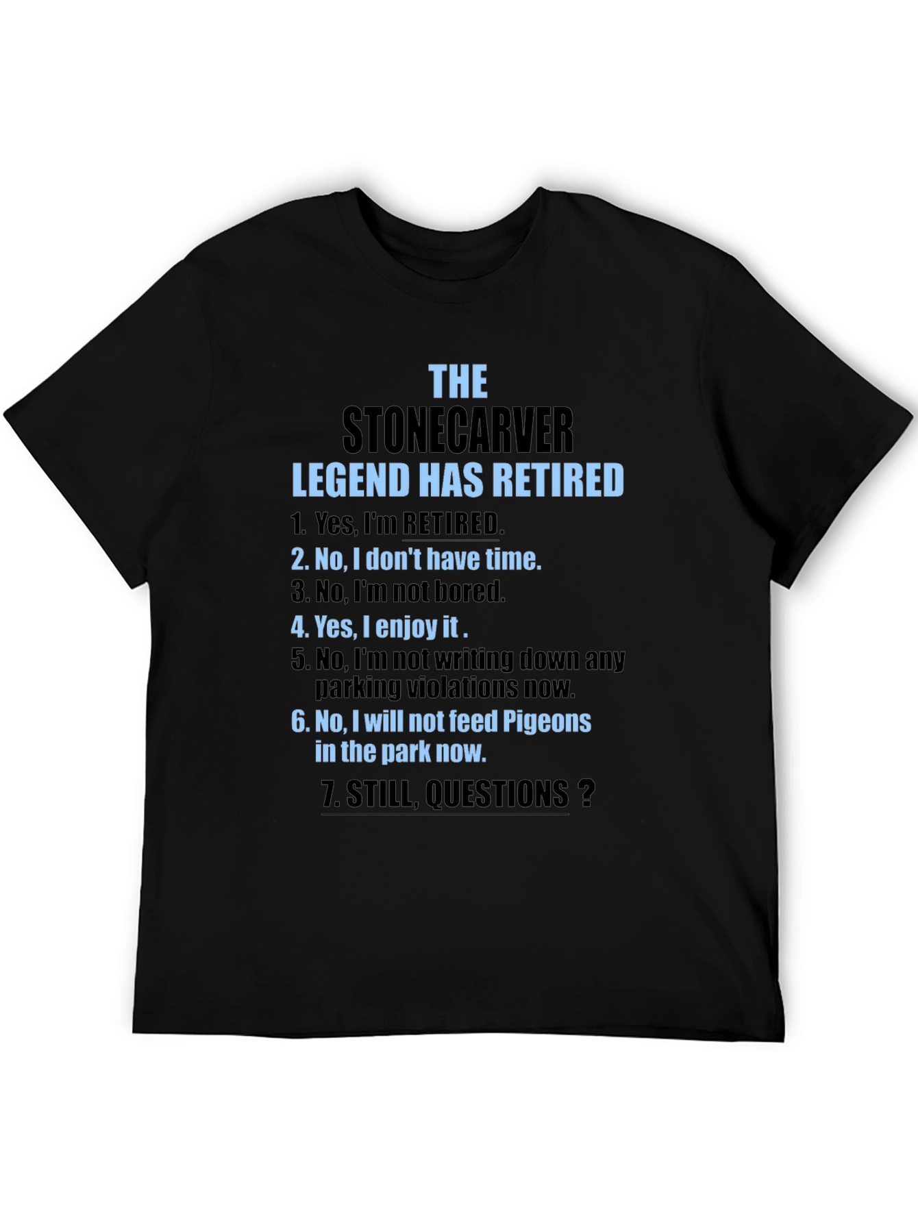 Stonecarver Legend Retired T-Shirt