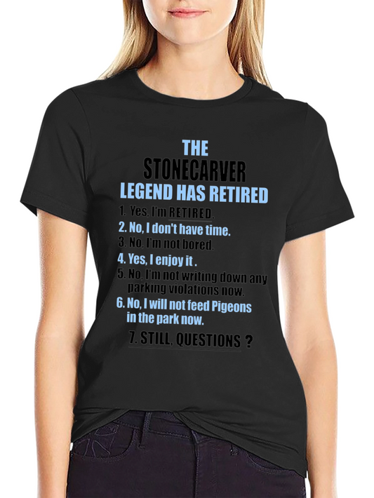 Stonecarver Legend Retired T-Shirt