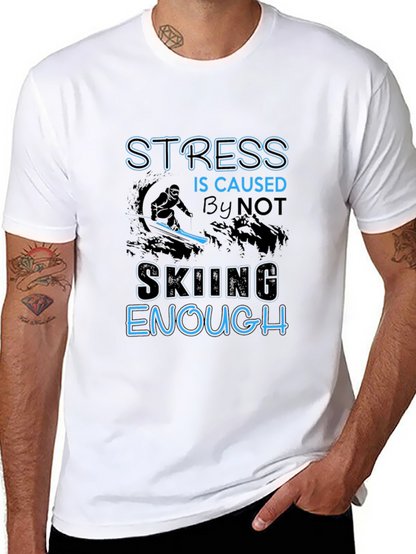 Stress Not Skiing Enough T-Shirt