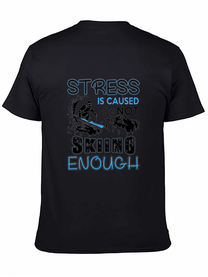 Stress Not Skiing Enough T-Shirt
