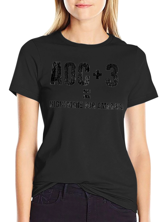 AOC + 3 = Nightmare for America Tee