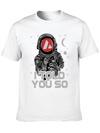 Avalanche Crypto Astronaut T-Shirt - I Told You So