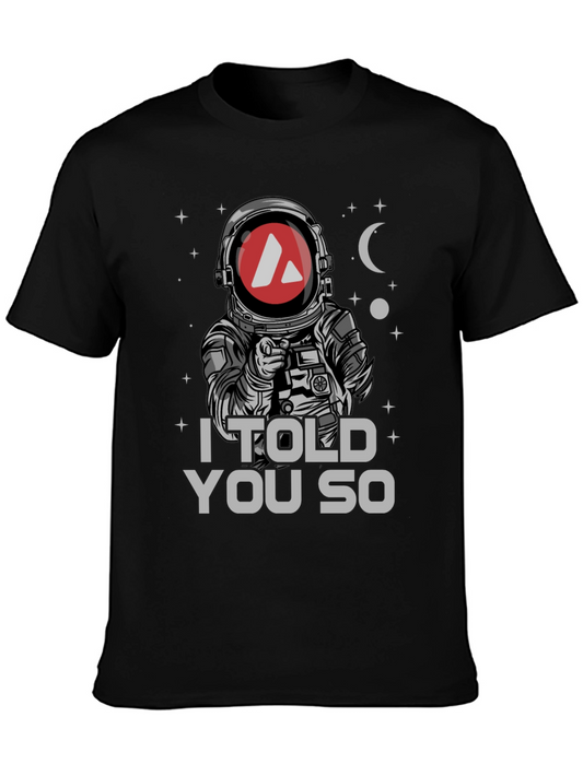 Avalanche Crypto Astronaut T-Shirt - I Told You So