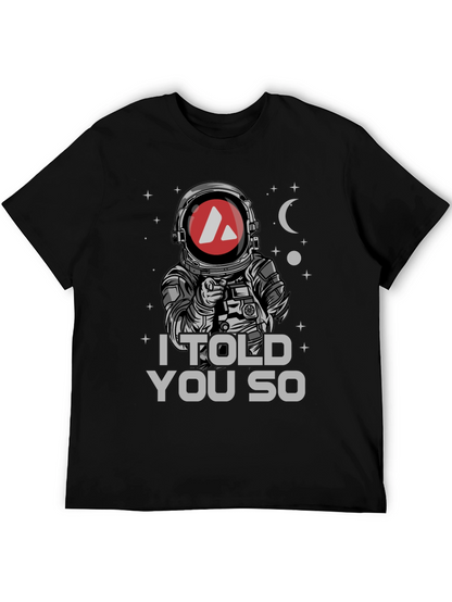 Avalanche Crypto Astronaut T-Shirt - I Told You So