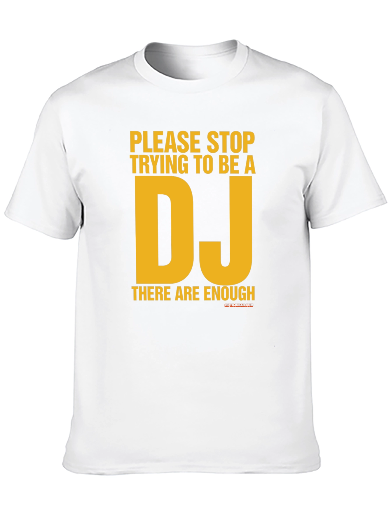 Stop Trying to Be a DJ Graphic T-Shirt