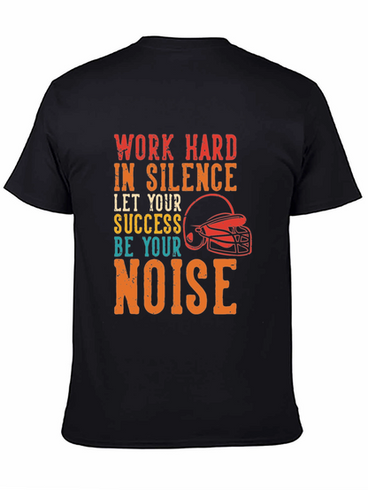 Work Hard In Silence Graphic Tee