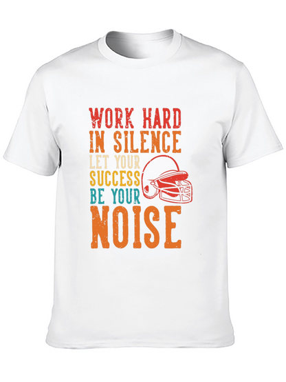 Work Hard In Silence Graphic Tee