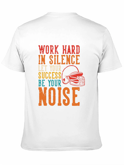 Work Hard In Silence Graphic Tee