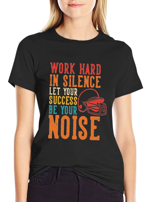 Work Hard In Silence Graphic Tee