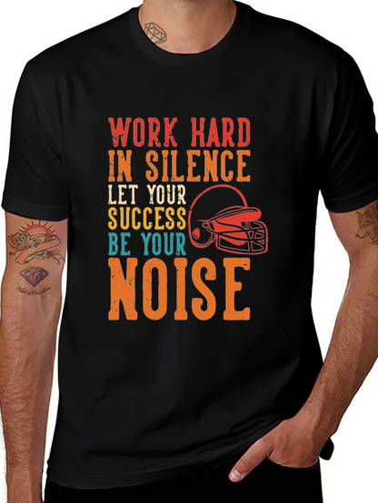 Work Hard In Silence Graphic Tee