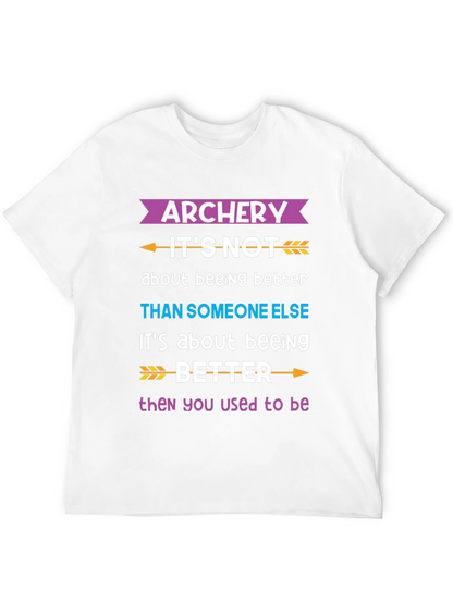 Archery Better Than You Used to Be T-Shirt