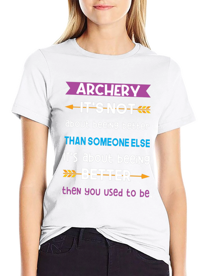 Archery Better Than You Used to Be T-Shirt