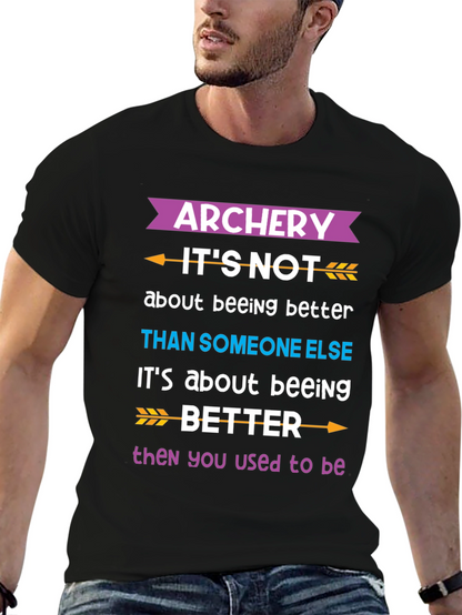 Archery Better Than You Used to Be T-Shirt