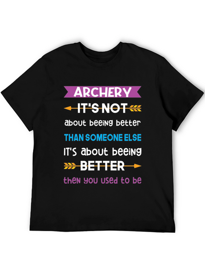 Archery Better Than You Used to Be T-Shirt