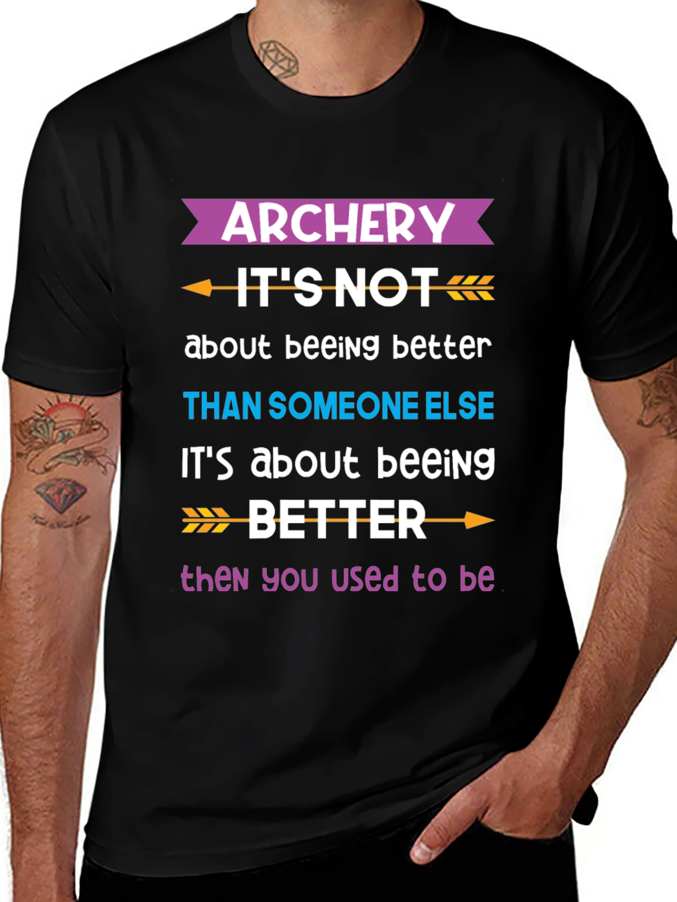 Archery Better Than You Used to Be T-Shirt