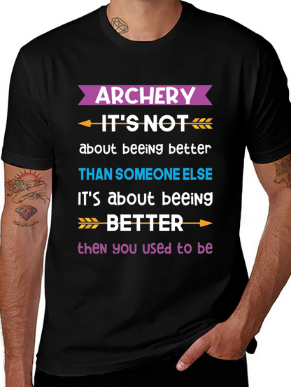 Archery Better Than You Used to Be T-Shirt