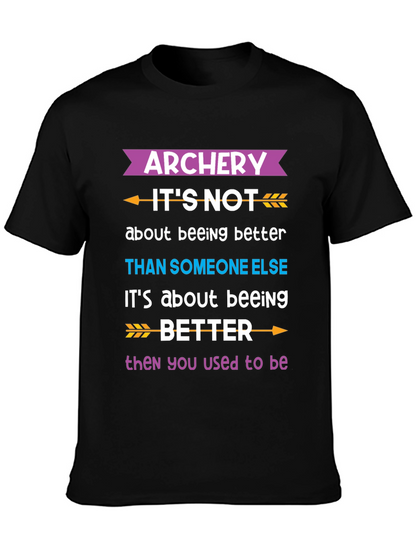 Archery Better Than You Used to Be T-Shirt