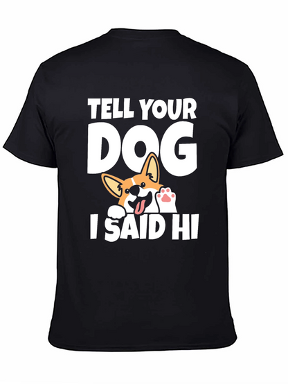 Tell Your Dog I Said Hi Black T-Shirt