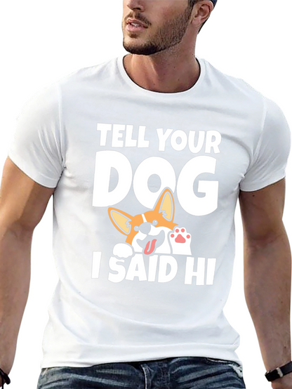 Tell Your Dog I Said Hi Black T-Shirt