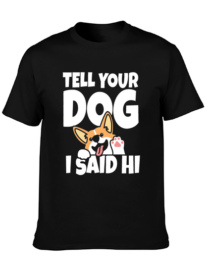 Tell Your Dog I Said Hi Black T-Shirt