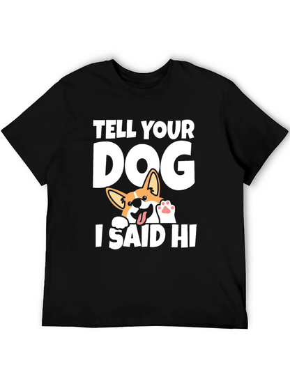 Tell Your Dog I Said Hi Black T-Shirt