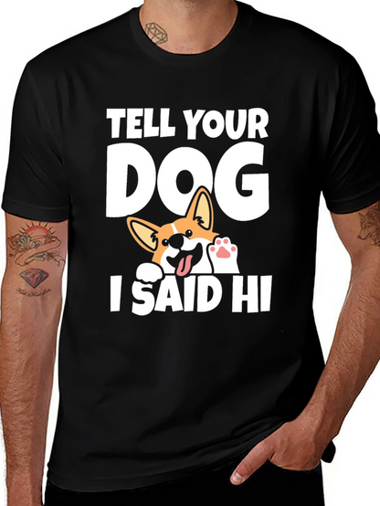 Tell Your Dog I Said Hi Black T-Shirt