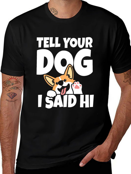 Tell Your Dog I Said Hi Black T-Shirt
