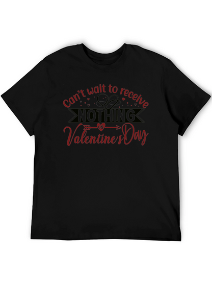 Valentines Day Nothing T-Shirt - Funny Sarcastic Gift