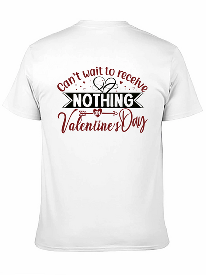 Valentines Day Nothing T-Shirt - Funny Sarcastic Gift