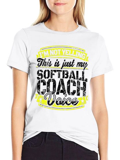 Softball Coach Voice Tee - Novelty Graphic T-Shirt