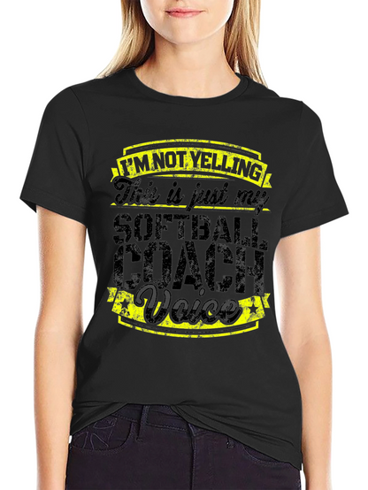 Softball Coach Voice Tee - Novelty Graphic T-Shirt