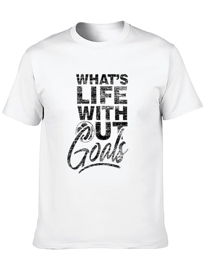 Whats Life Without Goals T-Shirt