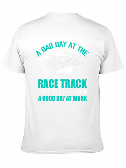 A Bad Day at the Race Track T-Shirt