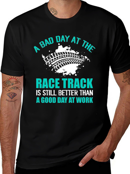 A Bad Day at the Race Track T-Shirt
