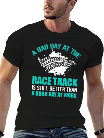 A Bad Day at the Race Track T-Shirt