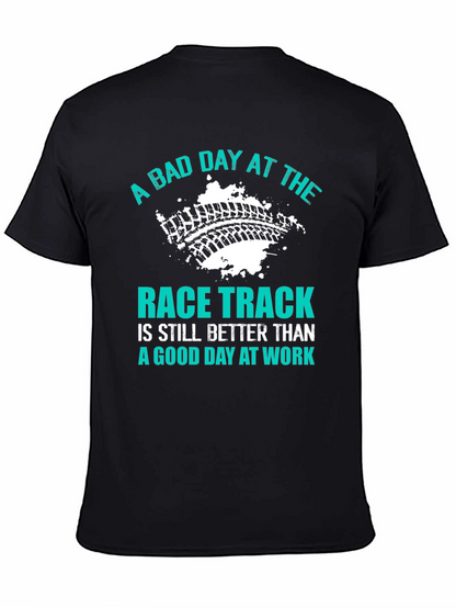 A Bad Day at the Race Track T-Shirt