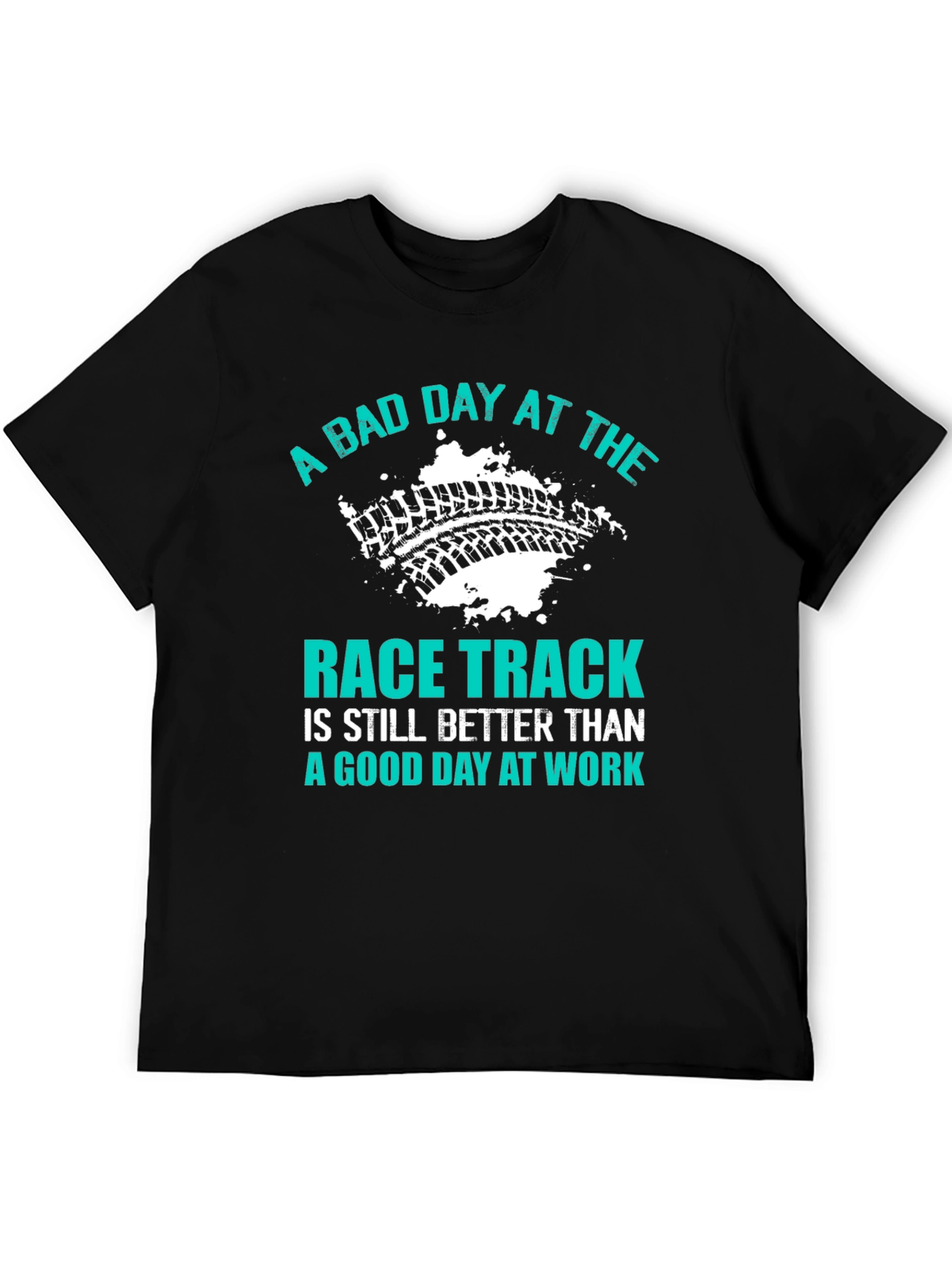 A Bad Day at the Race Track T-Shirt