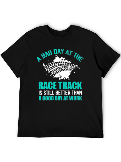 A Bad Day at the Race Track T-Shirt