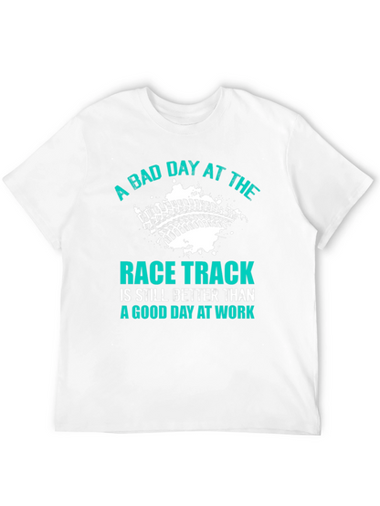 A Bad Day at the Race Track T-Shirt
