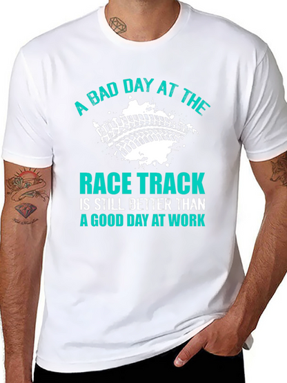 A Bad Day at the Race Track T-Shirt