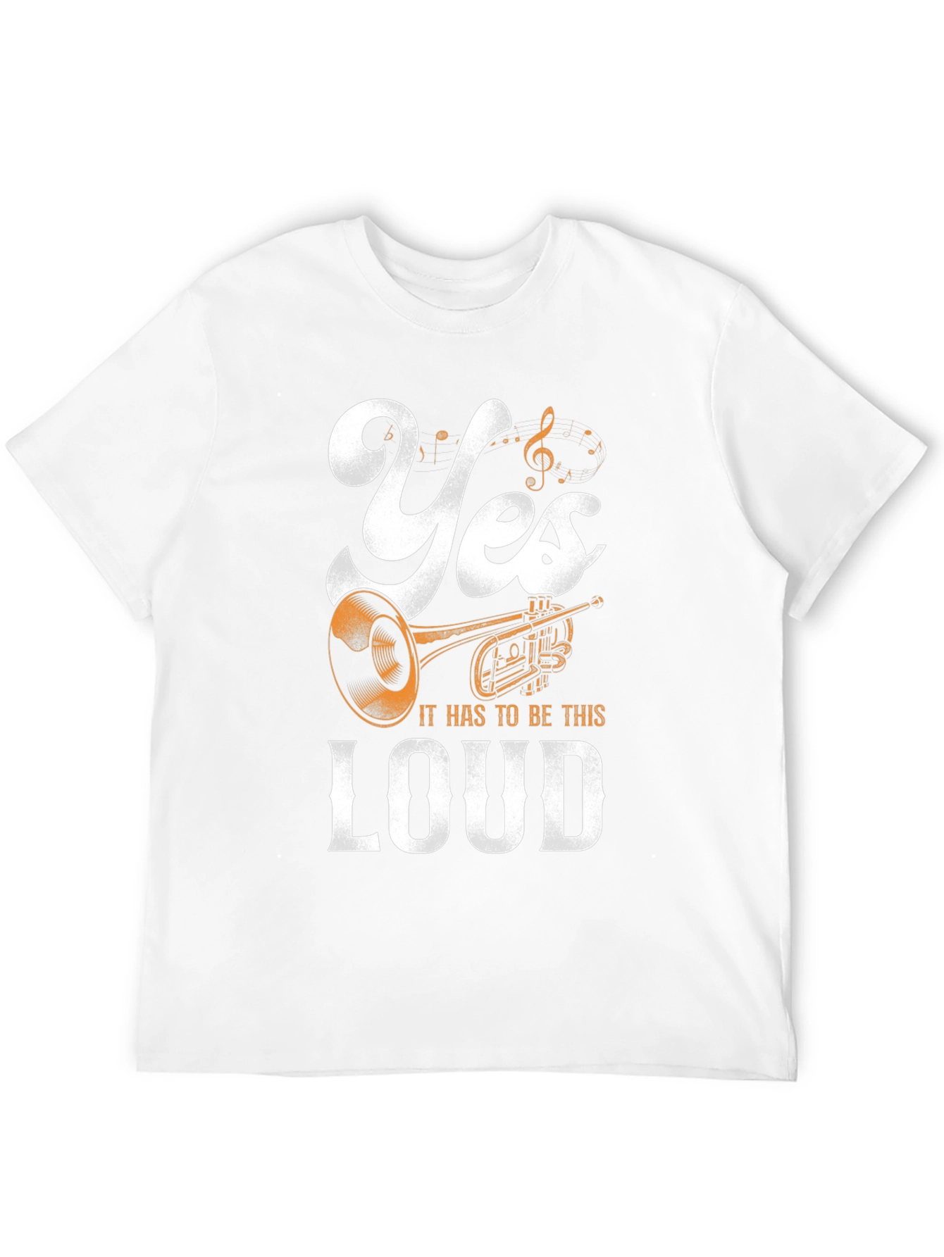 Yes It Has To Be This Loud T-Shirt