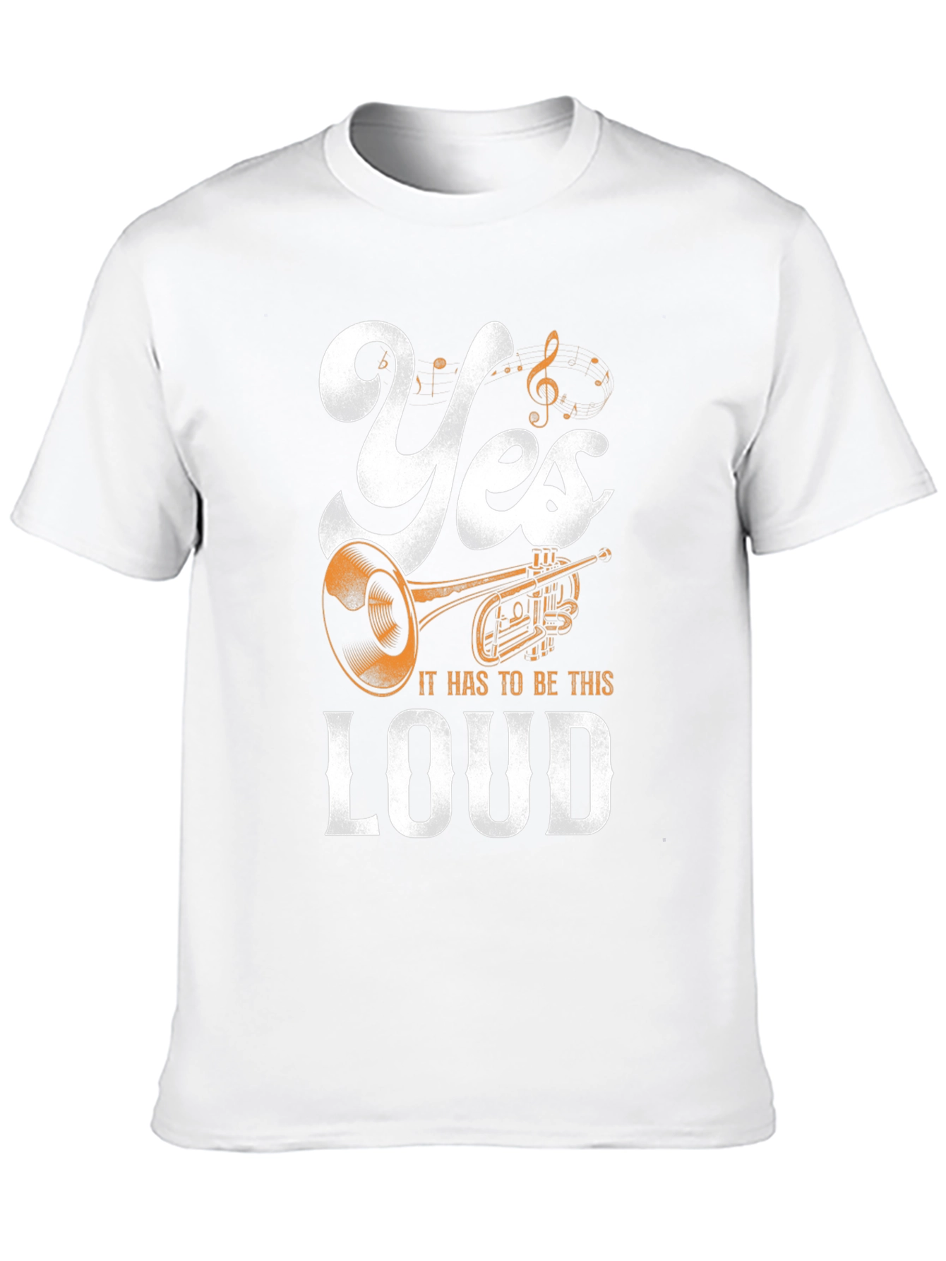 Yes It Has To Be This Loud T-Shirt