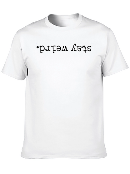 Stay Weird Graphic Tee - Black Casual Shirt