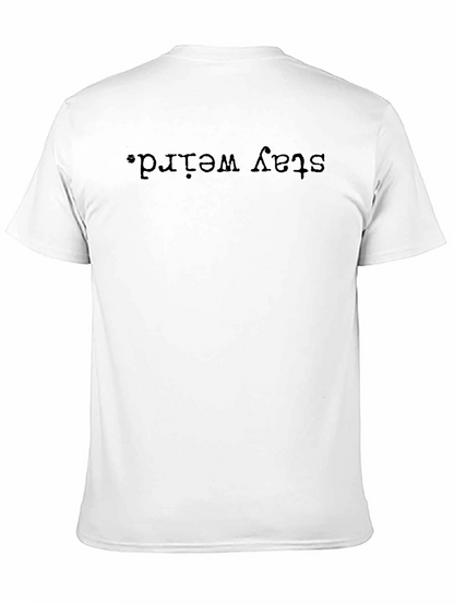 Stay Weird Graphic Tee - Black Casual Shirt