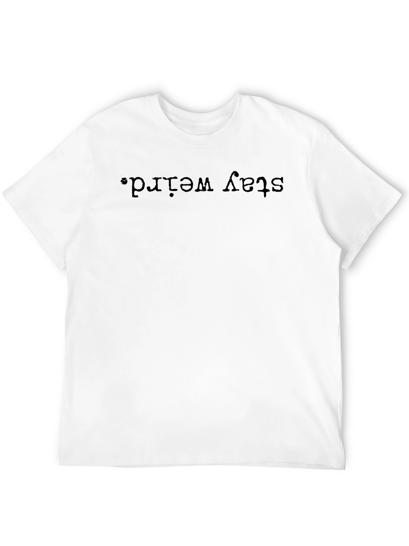 Stay Weird Graphic Tee - Black Casual Shirt