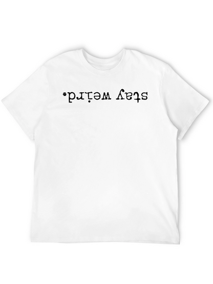 Stay Weird Graphic Tee - Black Casual Shirt
