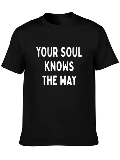 Your Soul Knows the Way Black T-Shirt