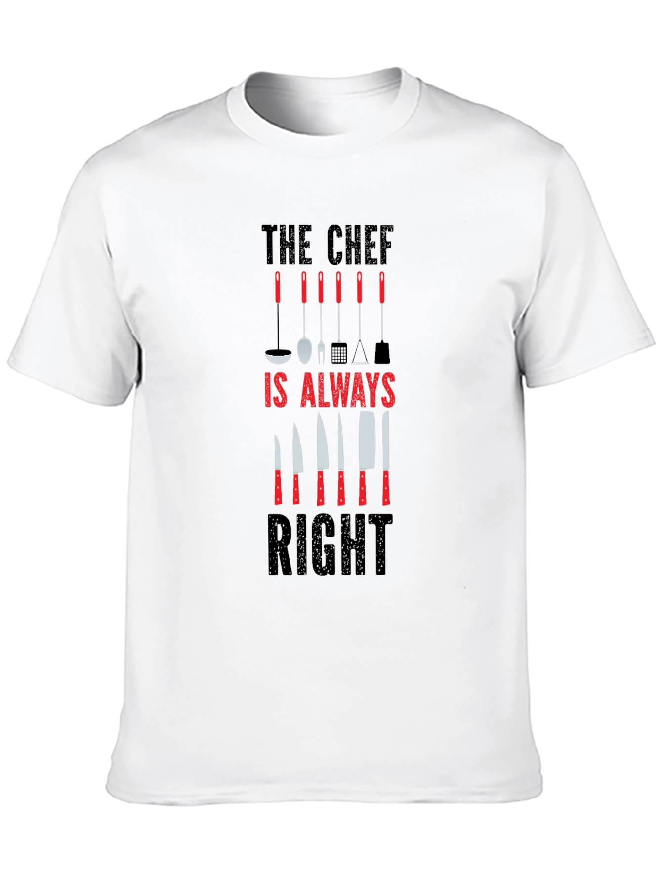 The Chef is Always Right Graphic T-Shirt