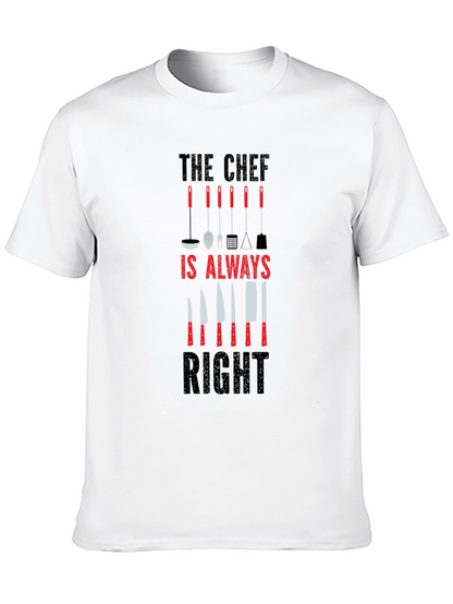 The Chef is Always Right Graphic T-Shirt